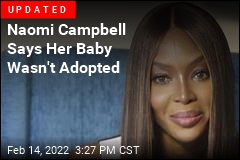 Naomi Campbell Is First-Time Mom at 50