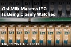 Oat Milk Maker Prepares for Big IPO