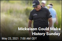 Mickelson Could Make History Sunday