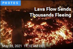 Lava Flow Sends Thousands Fleeing