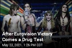 After Eurovision Victory Comes a Drug Test