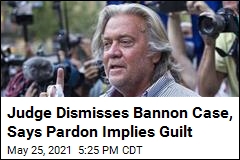 Bannon Indictment Dismissed Months After Trump Pardon