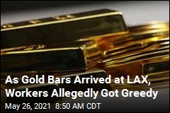 As Gold Bars Arrived at LAX, Workers Allegedly Got Greedy