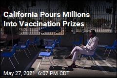 California Ups Ante, Planning $116M in Vaccination Prizes