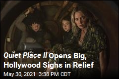 Quiet Place II Opens Big, Hollywood Sighs in Relief