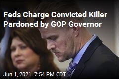 Killer Pardoned by Governor Faces Federal Murder Charge