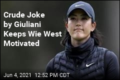 Giuliani&#39;s Crude Joke Motivates Michelle Wie West