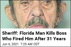 Sheriff: Florida Man Kills Boss Who Fired Him After 31 Years