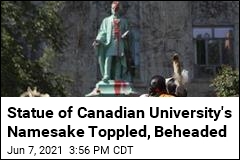 Toppled Statue of University&#39;s Namesake Won&#39;t Be Replaced