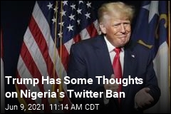 Trump Praises Nigeria for Blocking Twitter