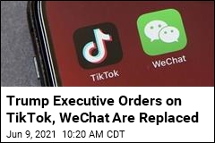 White House Takes New Stance on TikTok, WeChat