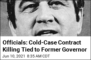 Officials: Cold-Case Contract Killing Tied to Former Governor