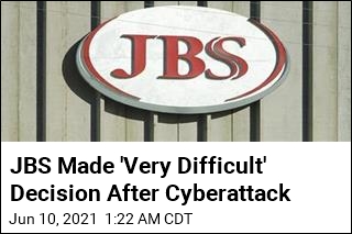 JBS: Yes, We Paid $11M Ransom in Cyberattack