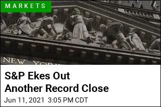 S&amp;P Ekes Out Another Record Close