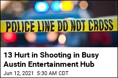 13 Hurt in Shooting in Busy Austin Entertainment Hub