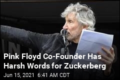 Pink Floyd Cofounder Has Harsh Words for Zuckerberg