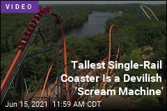 Tallest Single-Rail Coaster Is a Devilish &#39;Scream Machine&#39;