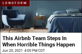 This Airbnb Team Steps In When Horrible Things Happen