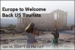 Europe to Welcome Back US Tourists