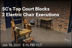 SC&#39;s Top Court Blocks 2 Electric Chair Executions