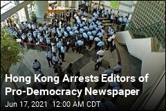 HK Raids Pro-Democracy Newspaper, Arrests Editors