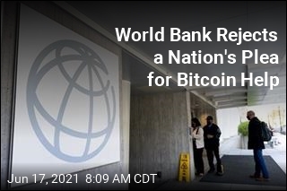 World Bank to El Salvador: Sorry, Can&#39;t Help With Bitcoin