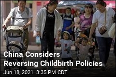 China Considers Reversing Childbirth Policies