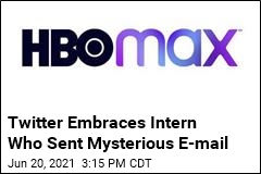 Twitter Rallies Behind HBO Max Intern Blamed for Test Email