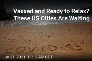 Ready for Summer &#39;Vaxcation&#39;? These US Cities Await