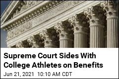Supreme Court Sides With College Athletes on Benefits