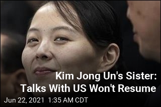 Kim Jong Un&#39;s Sister: Talks With US Won&#39;t Resume