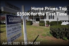 Home Prices Top $350K for the First Time