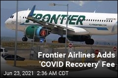 Frontier Airlines Is Charging Customers for COVID Safety