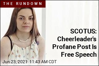 SCOTUS: Cheerleader&#39;s Profane Post Is Free Speech