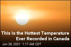 This Is the Hottest Temperature Ever Recorded in Canada