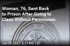 Woman, 76, Sent Back to Prison After Going to Class Without Permission