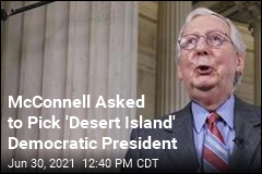 McConnell Names His &#39;Desert Island&#39; Democratic President