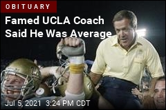 Famed UCLA Coach Said He Was Average