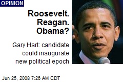Roosevelt. Reagan. Obama?