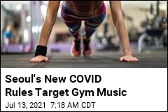 Seoul&#39;s New COVID Rules Target Gym Music