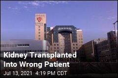 Hospital Puts Kidney in Wrong Patient