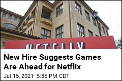 Netflix Hires a Boss for Game Development