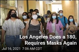 Los Angeles County Brings Back the Mask Mandate