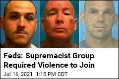 Feds: Supremacist Group Required Violence to Join