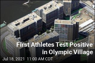First Athletes Test Positive in Olympic Village