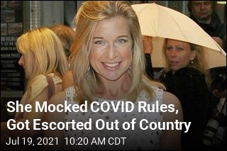 She Mocked COVID Rules, Got Escorted Out of Country