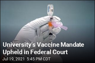 Federal Judge Upholds University&#39;s Vaccine Mandate
