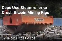 Cops Use Steamroller to Crush Bitcoin Mining Rigs
