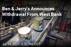 Ben &amp; Jerry&#39;s Announces Withdrawal From West Bank