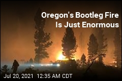 Oregon&#39;s Bootleg Fire Is Just Massive